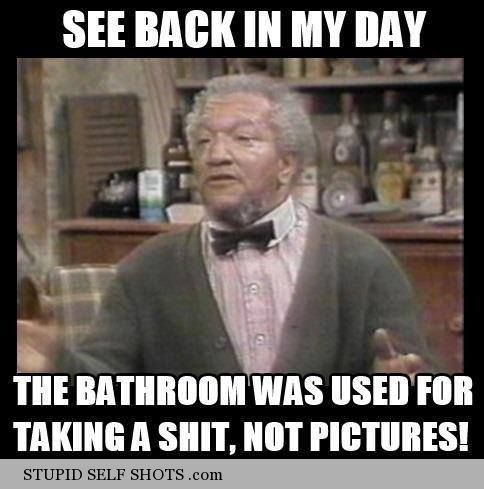 Back in my day bathrooms were not for self shots