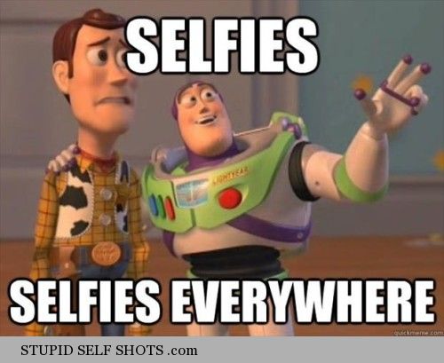 Selfies, Selfies Everywhere!